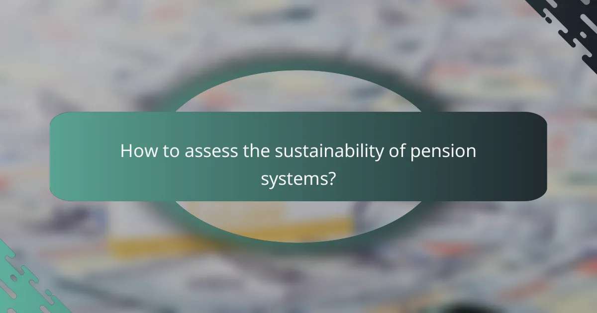 How to assess the sustainability of pension systems?